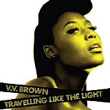 V V Brown - Travelling Like the Light
