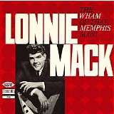 Lonnie Mack - The Wham Of That Memphis Man