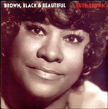 Ruth Brown - Brown Black & Beautiful