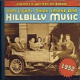 Various artists - Dim Lights, Thick Smoke & Hillbilly Music: Country & Western Hit Parade 1952