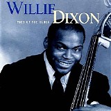 Willie Dixon - Poet Of The Blues