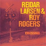 Reidar Larsen & Roy Rogers - Crossing