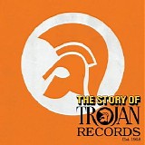 Various artists - The Story Of Trojan Records