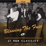 Various artists - Blowing The Fuse: R&B Classics That Rocked The Jukebox In 1946