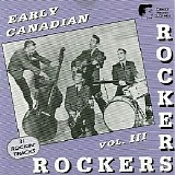 Various artists - Early Canadian Rockers, Vol. 3