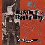 Various artists - Risque Rhythm: Nasty 50's R&B
