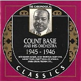 Count Basie & His Orchestra - The Chronological Classics - 1945-1946