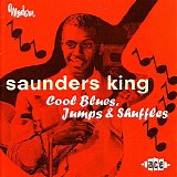 Saunders King - Cool Blues, Jumps & Shuffles