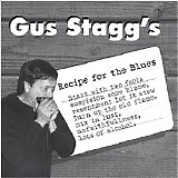 Gus Stagg - (2003) Gus Stagg's Recipe For The Blues