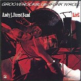 Andy J. Forest Band - Grooverockbluesfunk'n'roll