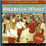 Various artists - Dim Lights, Thick Smoke & Hillbilly Music: Country & Western Hit Parade 1959