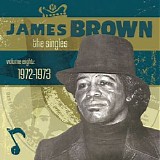 James Brown - The Singles, Volume 8: 1972-19