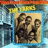 Larks - When I Leave These Prison Walls