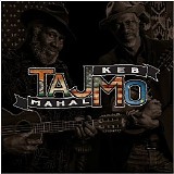 Taj Mahal & Keb' Mo' - Tajmo