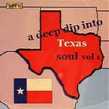 Various artists - A Deep Dip Into Texas Soul Vol 1