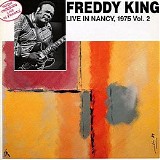 Freddie King - Live In Nancy, 1975 (Vol. 2)