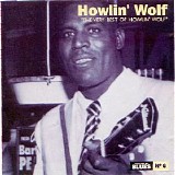 Howlin' Wolf - The Very Best Of Howlin' Wolf