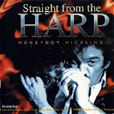 Honeyboy Hickling - Straight From The Harp