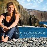 Kim Stockwood - Back To The Water