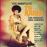 Ty Karim - The Complete Ty Karim: Los Angeles' Soul Goddess