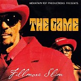 Fillmore Slim - The Game