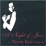 Wendy Rule - A Night Of Jazz with Wendy Rule And Friends