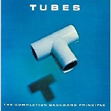 The Tubes - (1981) The Completion Backward Principle