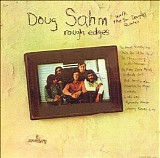 Doug Sahm And The Sir Douglas Quintet - Rough Edges