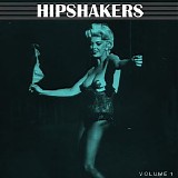 Various artists - Hipshakers, Vol. 1