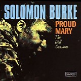 Solomon Burke - Proud Mary: Bell Sessions