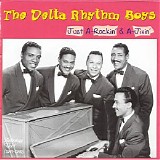 Delta Rhythm Boys - Just a-Rockin' & a-Jivin' (1941-46)