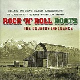Various artists - Rock 'N' Roll Roots:The Country Influence