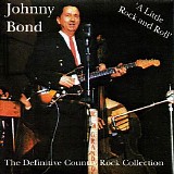 Johnny Bond - A Little Rock And Roll