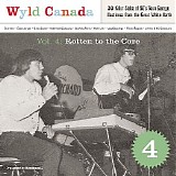 Various artists - Wyld Canada Vol. 4 - Rotten To The  Core