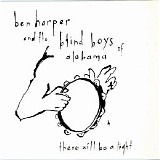 Ben Harper & The Blind Boys Of Alabama - There Will Be A Light