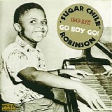 Frankie "Sugar Chile" Robinson - Go Boy Go! 49-52