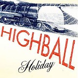 Highball Holiday - Highball Holiday