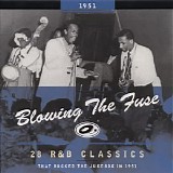 Various artists - Blowing The Fuse: R&B Classics That Rocked The Jukebox In 1951