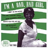 Various artists - I'm A Bad, Bad Girl - Seven Dozen Dusky Divas - 1939-53