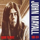 John Mayall - Room To Move: 1969-1974