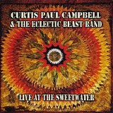 Curtis Paul Campbell & The Eclectic Beast Band - Live At The Sweetwater Saloon