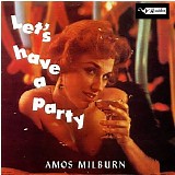 Amos Milburn - Let's Have A Party