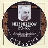 Mezz Mezzrow - The Chronological Classics - 1951-53