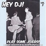 Various artists - Hey DJ! Play Some Jivers Vol 2
