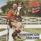 Hank Snow - I'm Movin' On  1949-1953