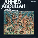 Ahmed Abdullah And The Solomonic Quintet & Charles Moffett - Ahmed Abdullah And The Solomonic Quintet Featuring Charles Moffett