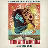 Adam Taylor - I Think We're Alone Now