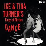 Ike & Tina Turner - Ike & Tina Turnerâ€™s Kings Of Rhythm Dance