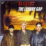 Heaven 17 - The Luxury Gap