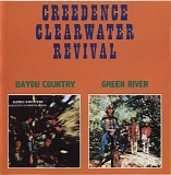 Creedence Clearwater Revival - Bayou Country + Green River